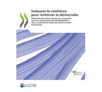 Instaurer la confiance pour renforcer la démocratie: Principales conclusions de l’enquête 2021 de l’OCDE sur les déterminants de la confiance dans les ... La Confiance Dans Les Institutions Publiques