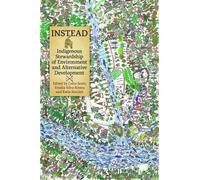 INSTEAD : Indigenous Stewardship of Environment and Alternative