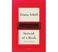 Instead of a Book : Letters to a Friend