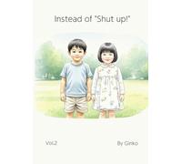 Instead of "Shut up!" (The Big Feelings)