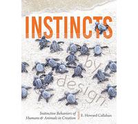 Instincts: Instinctive Behaviors of Humans & Animals in Creation
