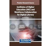 Institutes of Higher Education (IHE) and Workforce Collaboration for Digital Literacy