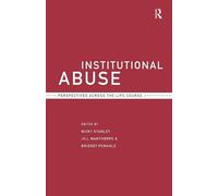 Institutional Abuse: Perspectives Across the Life Course