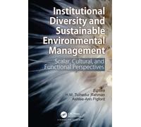 Institutional Diversity and Sustainable Environmental Management: Scalar, Cultural, and Functional Perspectives
