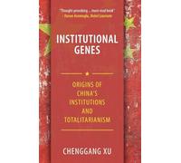 Institutional Genes: Origins of China's Institutions and Totalitarianism