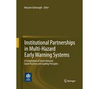 Institutional Partnerships in Multi-Hazard Early Warning Systems : A Compilation of Seven National Good Practices and Guiding Principles