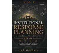 Institutional Response Planning: From Design to Activation in Times of Crisis
