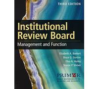 Institutional Review Board: Management and Function, Third Edition and Institutional Review Board: Member Handbook, Fourth Edition