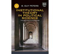 Institutional Theory in Political Science, Fourth Edition: The New Institutionalism
