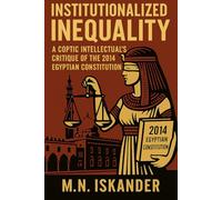 Institutionalized Inequality: A Coptic Intellectual's Critique of the 2014 Egyptian Constitution