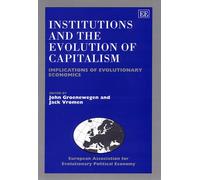 Institutions and the Evolution of Capitalism: Implications of Evolutionary Economics