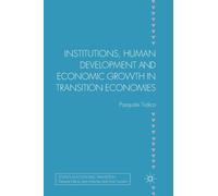 Institutions, Human Development and Economic Growth in Transition Economies