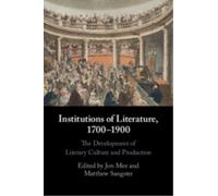 Institutions of Literature, 1700-1900