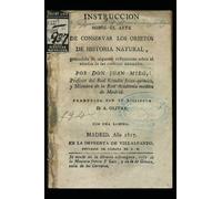 Instrucción sobre el arte de conservar los objetos de historia natural. 1817. Edición facsímil: (Taxidermia)