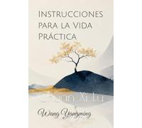 Instrucciones para la Vida Práctica: Chuan Xi Lu