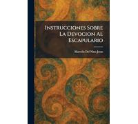 Instrucciones Sobre La Devocion Al Escapulario