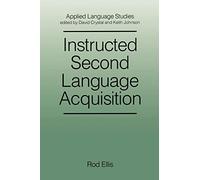 Instructed Second Language Acquisition: Learning in the Classroom (Applied Language Studies)