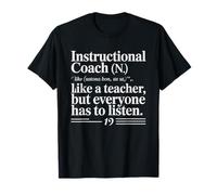 Instructional Coach Like a Teacher Everyone Listens T-Shirt