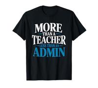 Instructional Coach More Than Teacher Less Than Admin T-Shirt