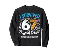 Instructional Coach Survived 67 Days Of School Humor Design Sweatshirt
