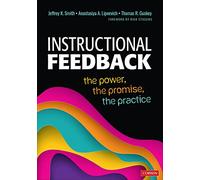 Instructional Feedback: The Power, the Promise, the Practice