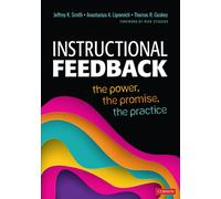 Instructional Feedback : The Power, the Promise, the Practice