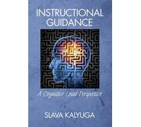 Instructional Guidance: A Cognitive Load Perspective