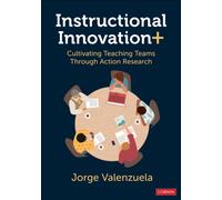 Instructional Innovation+ : Cultivating Teaching Teams Through Action Research