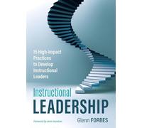 Instructional Leadership: 15 High-Impact Practices to Develop Instructional Leaders