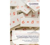INSTRUCTIONAL RESOURCES IN CONTEMPORARY EDUCATION: EDUCATIONALMEDIA, MATERIALS, AND MODELS IN CONTEMPORARY EDUCATION