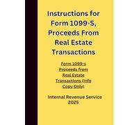 Instructions for Form 1099-S, Proceeds From Real Estate Transactions: Form 1099-s Proceeds from Real Estate Transactions (Info Copy Only) 2025