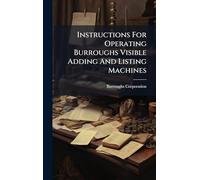 Instructions For Operating Burroughs Visible Adding And Listing Machines