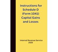Instructions for Schedule D (Form 1041) Capital Gains and Losses: 2025