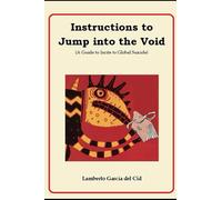 Instructions to Jump into the Void: A Guide to Incite to Global Suicide