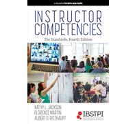 Instructor Competencies: The Standards, Fourth Edition (The IBSTPI Book Series)