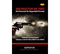 INSTRUCTOR DE TIRO DEL PERSONAL DE SEGURIDAD PRIVADA