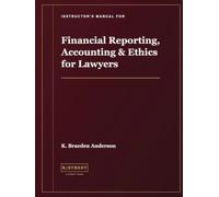 Instructor's Manual for Financial Reporting, Accounting & Ethics for Lawyers