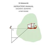 Instructor's Manual to Euclidean Geometry: A First Course