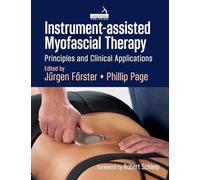 Instrument-assisted Myofascial Therapy: Principles and Clinical Applications