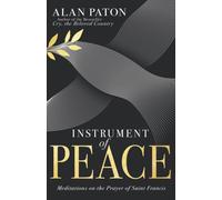 Instrument of Peace : Meditations on the Prayer of Saint Francis