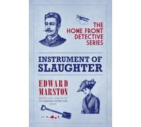 Instrument of Slaughter: Home Front Detective Book 2 (Home Front Detective Series) by Edward Marston (2013) Paperback