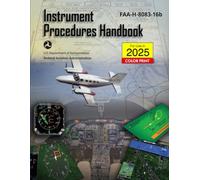 Instrument Procedures Handbook FAA-H-8083-16B: (Full book, Color Print)