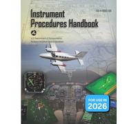 Instrument Procedures Handbook (Full Color) FAA-H-8083-16B