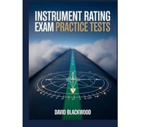 Instrument rating exam practice tests: Over 1500 practice questions with answers and detailed explanations