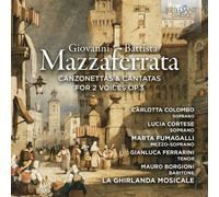 La Ghirlanda Mosicale|Carlotta Colombo|Lucia Cortese|Marta Fumagalli - Mazzaferrata: Canzonettas & Cantatas for 2 Voices Op.3