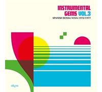 Instrumental Gems: Spanish Bossa Nova 1972/1977 [VINYL]