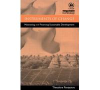 Instruments of Change : Motivating and Financing Sustainable Development