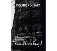 INSUBORDINATA: Il fango, l'alba e la bellezza