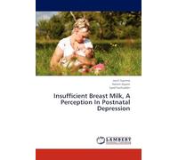 Insufficient Breast Milk, A Perception In Postnatal Depression