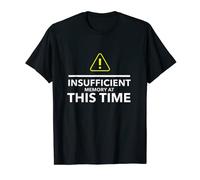 Insufficient Memory At This Time T-Shirt Funny Father's Day T-Shirt
